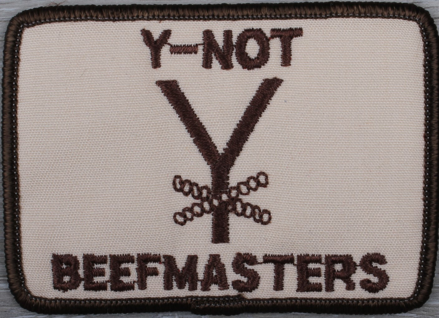 Vintage Y-Not Beefmasters Patch