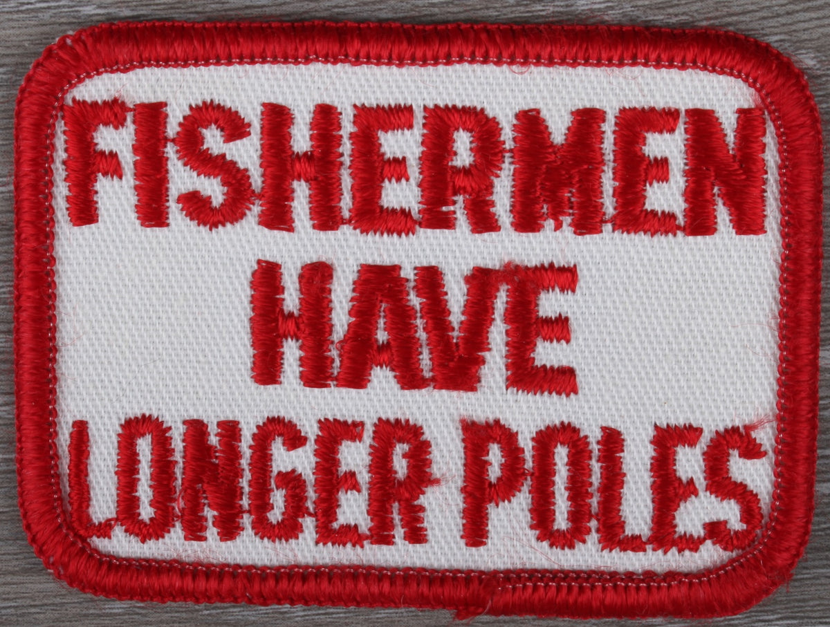 Fisherman Have Longer Poles