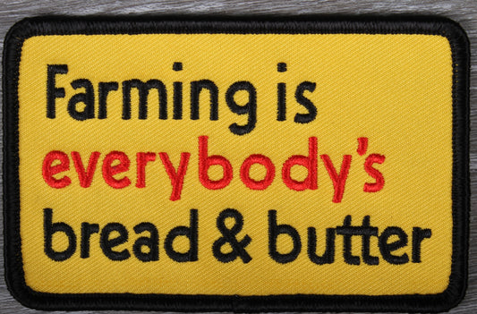 Farming is Everybody's Bread & Butter Patch