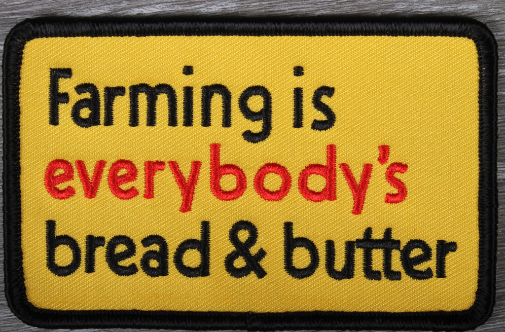 Farming is Everybody's Bread & Butter Patch