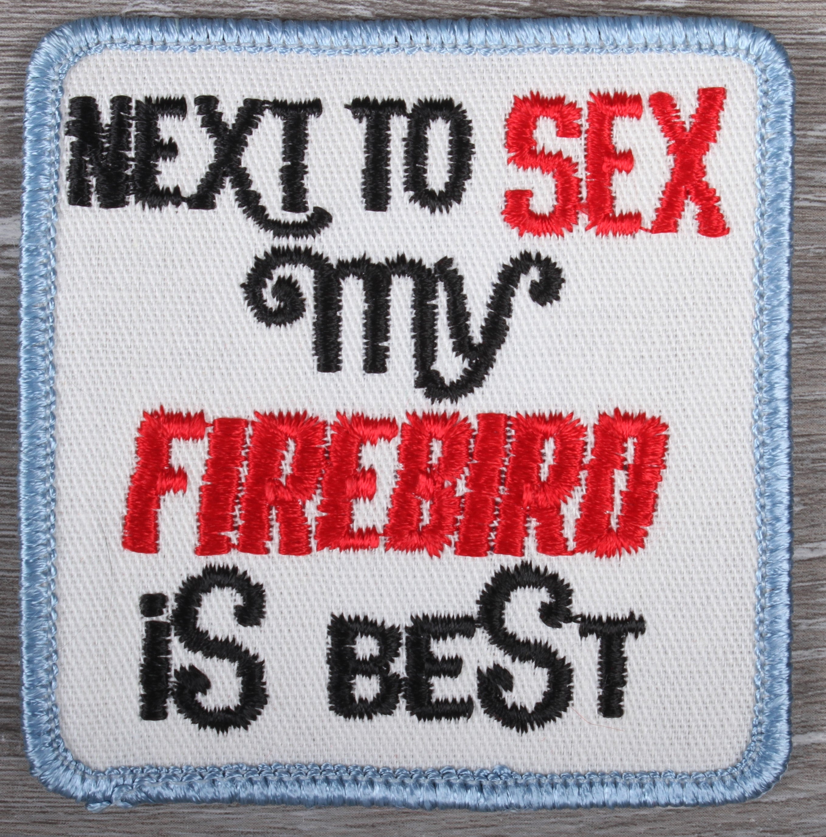 Vintage Next to Sex my Firebird is Best Patch